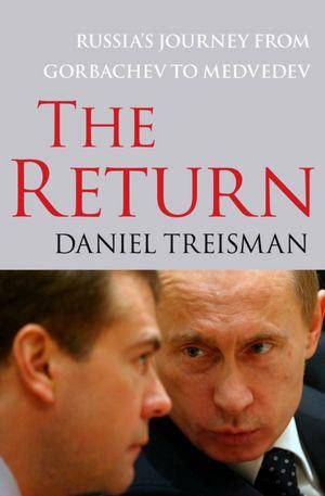 Обложка книги Дэниела Трейсмана «Возвращение: путешествие России от Горбачёва к Медведеву» 